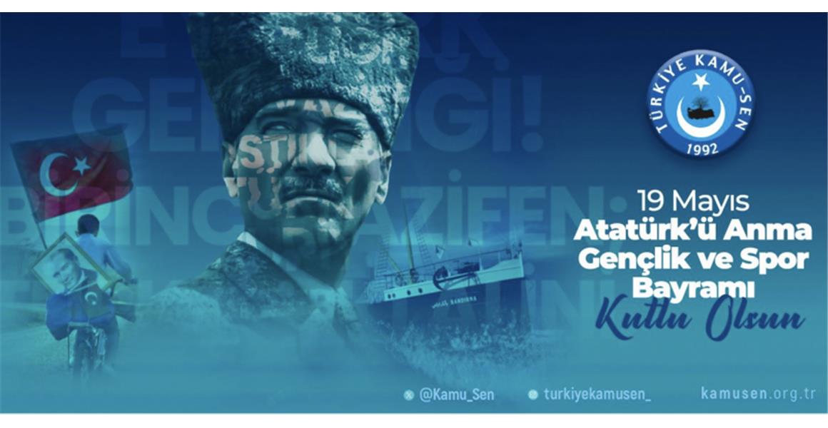 19 Mayıs Atatürk`ü Anma, Gençlik ve Spor Bayramı Kutlu Olsun
